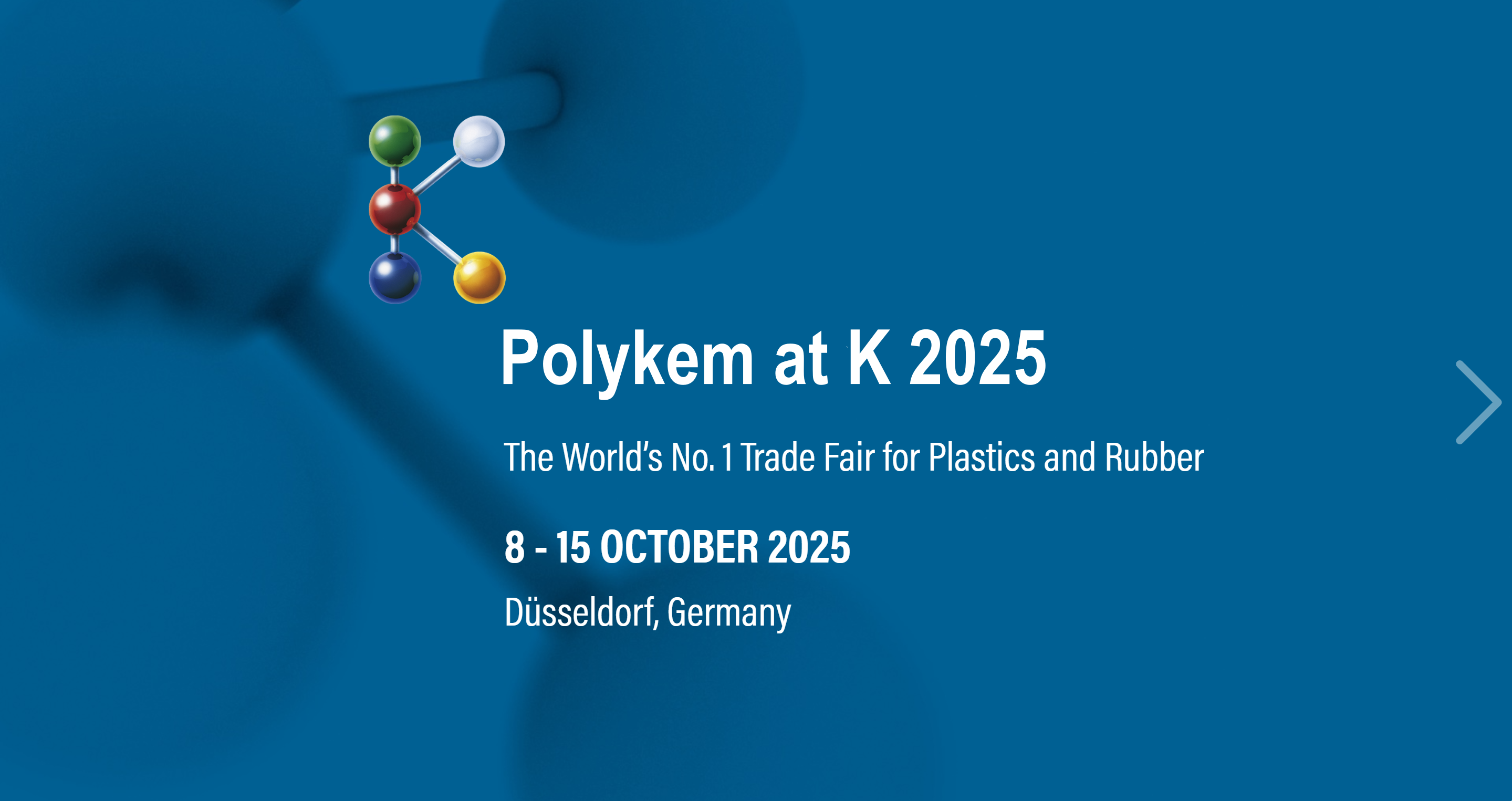 Polykem inviterer dig til at slutte sig til os i K 2025, verdens nr. 1 -messe til plast og gummi!